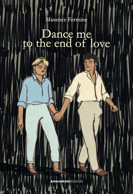 Dance me to the end of love. Ediz. italiana - Maxence Fermine