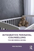 Cover-Bild zum Titel 'Integrative Perinatal Counselling' von 'Mou Sultana'