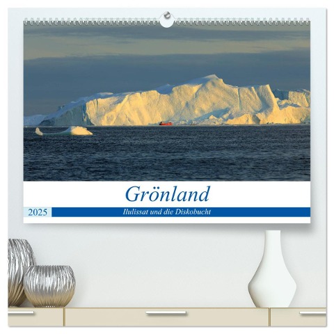 Grönland - Ilulissat und die Diskobucht (hochwertiger Premium Wandkalender 2025 DIN A2 quer), Kunstdruck in Hochglanz - Gro Gro