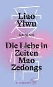 Cover-Bild zum Titel 'Die Liebe in Zeiten Mao Zedongs' von 'Yiwu Liao'