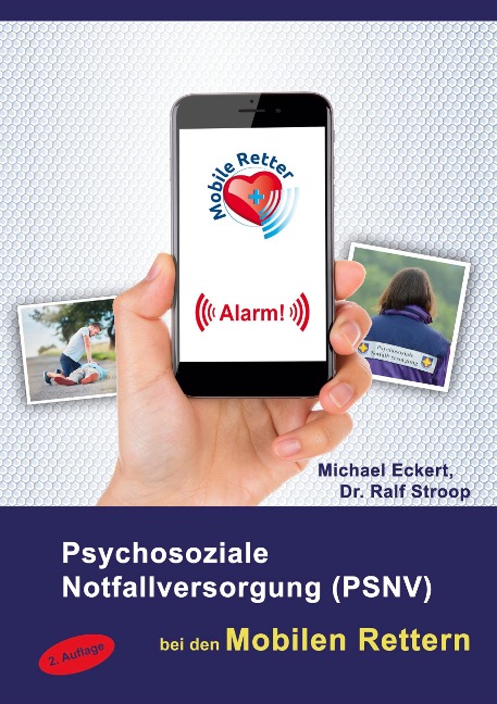 Psychosoziale Notfallversorgung (PSNV) bei den Mobilen Rettern - Michael Eckert, Ralf Stroop