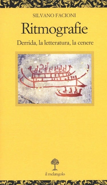 Ritmografie. Derrida, la letteratura, la cenere - Silvano Facioni