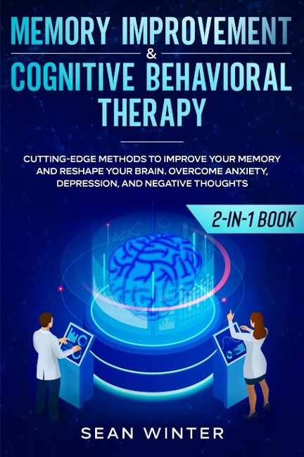 Memory Improvement and Cognitive Behavioral Therapy (CBT) 2-in-1 Book - Sean Winter, Tbd