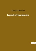 Cover-Bild zum Titel 'Légendes fribourgeoises' von 'Joseph Genoud'