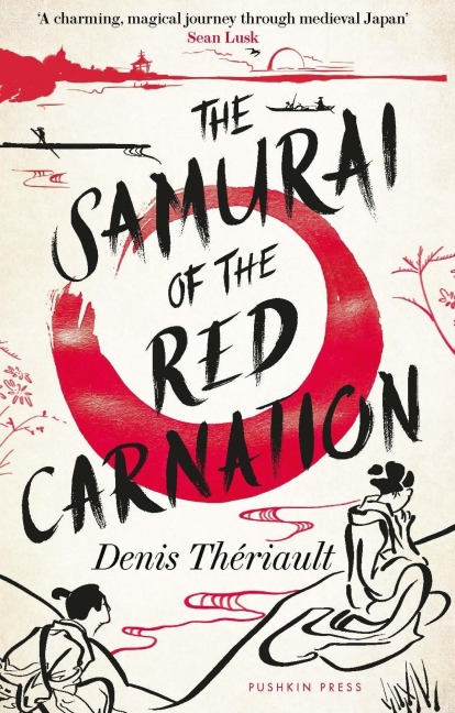The Samurai of the Red Carnation - Denis Thériault
