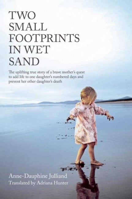 Two Small Footprints in Wet Sand - Anne-Dauphine Julliand