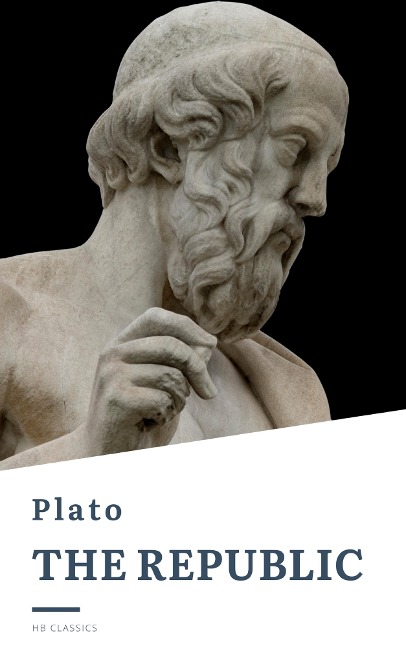 The Republic - Plato, Hb Classics