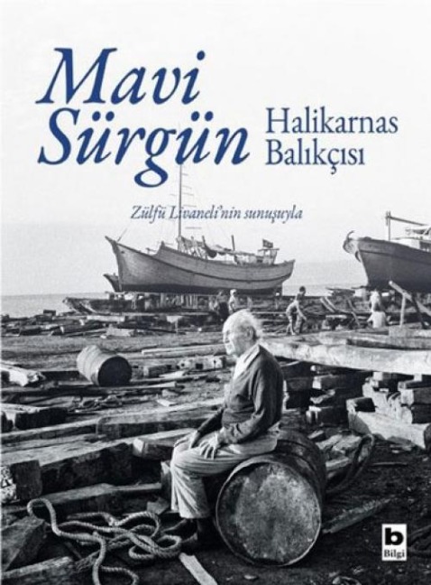 Mavi Sürgün - Halikarnas Balikcisi Ciltli - Cevat sakir Kabaagacli (Halikarnas Balikcisi)