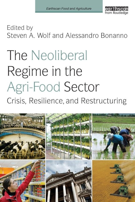The Neoliberal Regime in the Agri-Food Sector - 