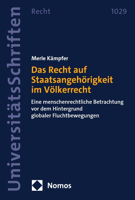 Das Recht auf Staatsangehörigkeit im Völkerrecht - Merle Kämpfer
