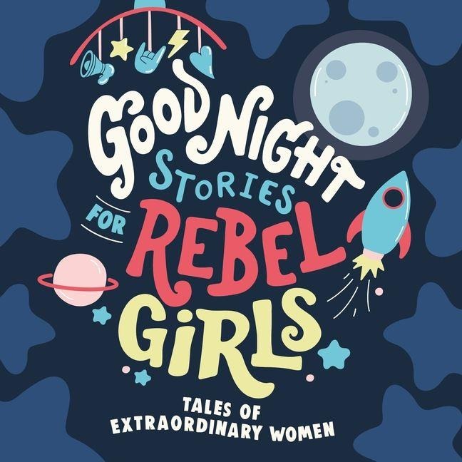 Good Night Stories for Rebel Girls - Sarah Parvis Sher