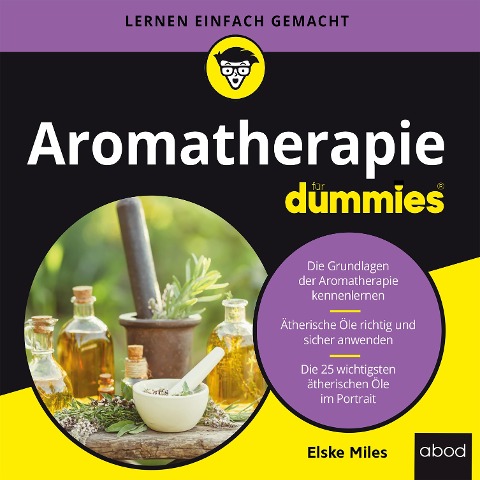 Aromatherapie für Dummies - Elske Miles