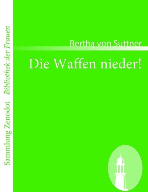 Die Waffen nieder! - Bertha Von Suttner