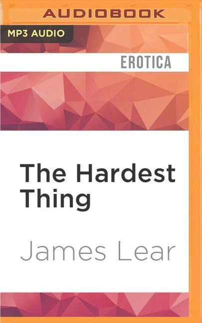 The Hardest Thing: A Dan Stagg Mystery - James Lear