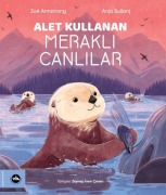 Cover-Bild zum Titel 'Alet Kullanan Merakli Canlilar' von 'Zo ë Armstrong'