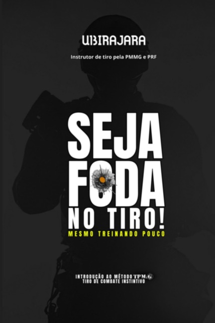 Seja Foda No Tiro - Ubirajara
