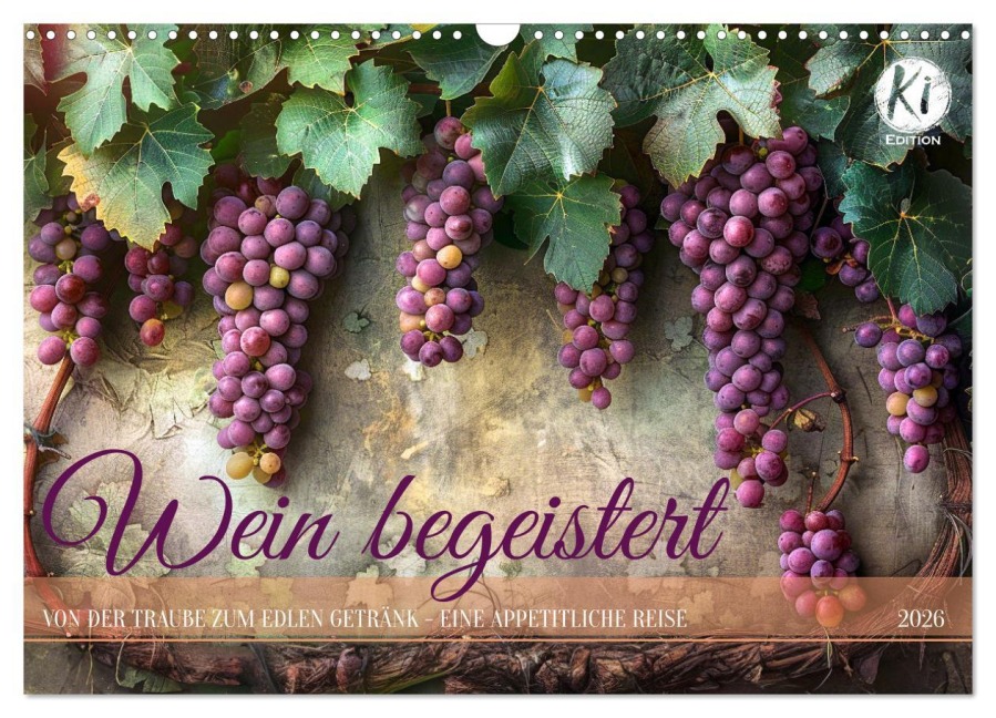 Wein begeistert (Wandkalender 2026 DIN A3 quer), CALVENDO Monatskalender - Kerstin Waurick