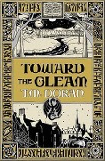 Cover-Bild zum Titel 'Toward the Gleam' von 'T M Doran'