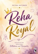 Cover-Bild zum Titel 'Reha Royal' von 'Petra Kutzner'