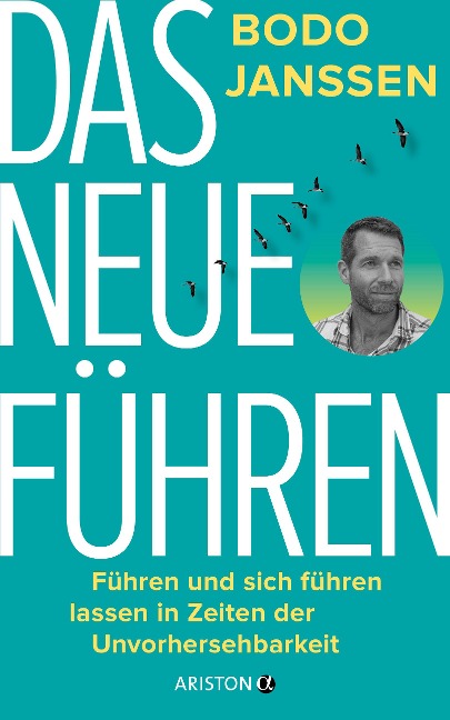 Das neue Führen - Bodo Janssen