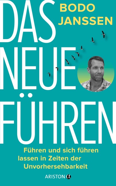 Das neue Führen - Bodo Janssen
