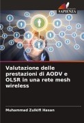 Cover-Bild zum Titel 'Valutazione delle prestazioni di AODV e OLSR in una rete mesh wireless' von 'Muhammad Zulkifl Hasan'