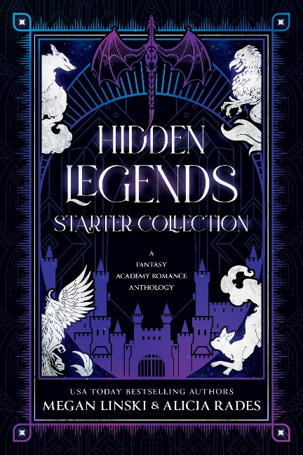 Hidden Legends Starter Collection: A Fantasy Academy Romance Anthology - Megan Linski, Alicia Rades, Hidden Legends