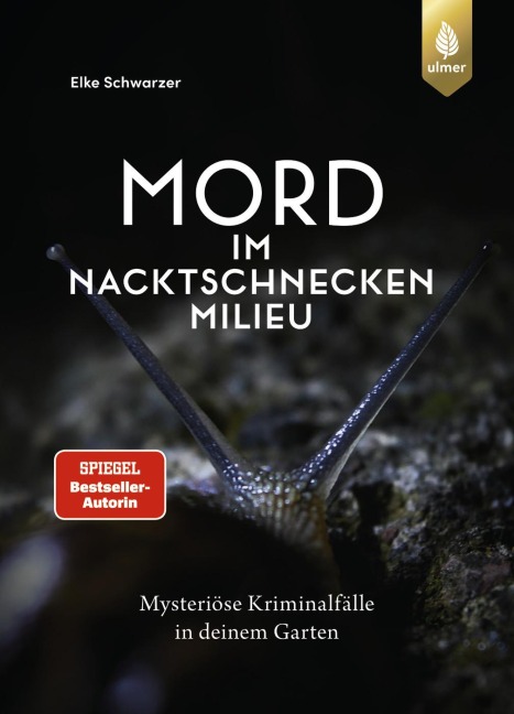 Mord im Nacktschnecken-Milieu - Elke Schwarzer