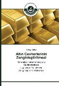 Cover-Bild zum Titel 'Alt¿n Cevherlerinin Zenginle¿tirilmesi' von 'Oktay Celep'