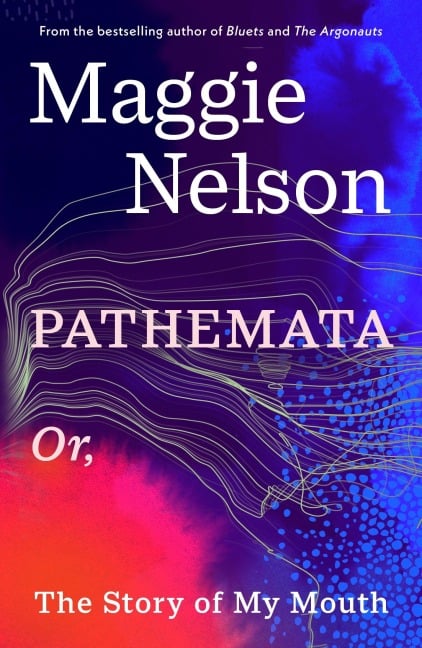 Pathemata - Maggie Nelson