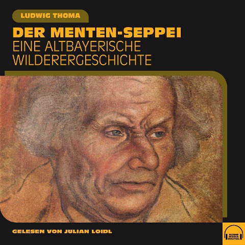 Der Menten-Seppei - Ludwig Thoma