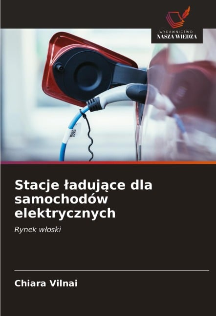 Stacje ¿aduj¿ce dla samochodów elektrycznych - Chiara Vilnai