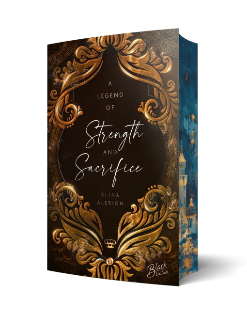 A Legend of Strength & Sacrifice | Aufwendig gestaltete Ausgabe mit Farbschnitt - Alina Alerion
