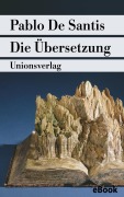 Cover-Bild zum Titel 'Die Übersetzung' von 'Pablo De Santis'