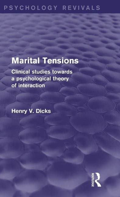 Marital Tensions (Psychology Revivals) - Henry V. Dicks