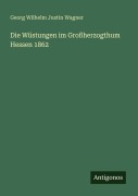 Cover-Bild zum Titel 'Die Wüstungen im Großherzogthum Hessen 1862' von 'Georg Wilhelm Justin Wagner'