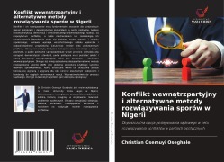 Konflikt wewn¿trzpartyjny i alternatywne metody rozwi¿zywania sporów w Nigerii - Christian Osemuyi Oseghale