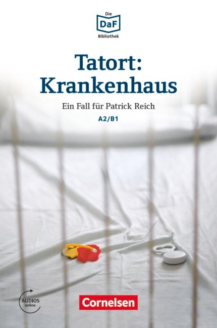 Die DaF-Bibliothek A2-B1 - Tatort: Krankenhaus - Volker Borbein, Marie-Claire Lohéac-Wieders