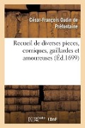 Cover-Bild zum Titel 'Recueil de Diverses Pieces, Comiques, Gaillardes Et Amoureuses' von 'César-François Préfontaine'