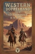 Cover-Bild zum Titel 'Western Dopplband 1078' von 'Ray Forrester, B. M. Bower'