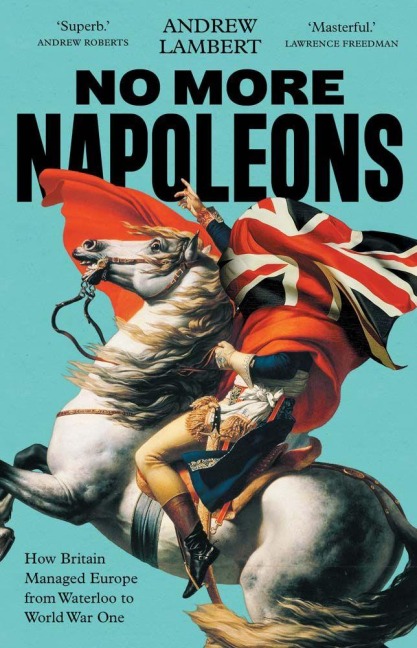 No More Napoleons - Andrew Lambert