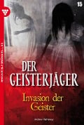 Der Geisterjäger 15 - Gruselroman - Andrew Hathaway