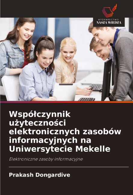 Wspó¿czynnik u¿yteczno¿ci elektronicznych zasobów informacyjnych na Uniwersytecie Mekelle - Prakash Dongardive