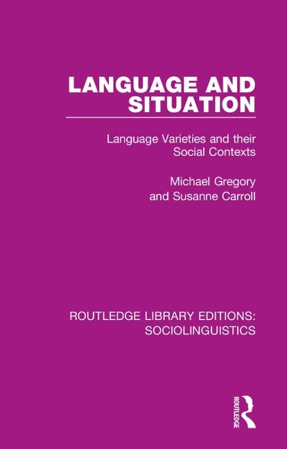 Language and Situation - Michael Gregory, Susanne Carroll