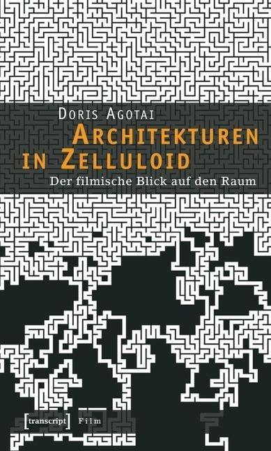 Architekturen in Zelluloid - Doris Agotai