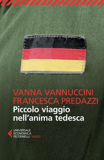 Piccolo viaggio nell'anima tedesca - Francesca Predazzi, Vanna Vannuccini