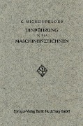 Einführung in das Maschinenzeichnen - Carl Michenfelder