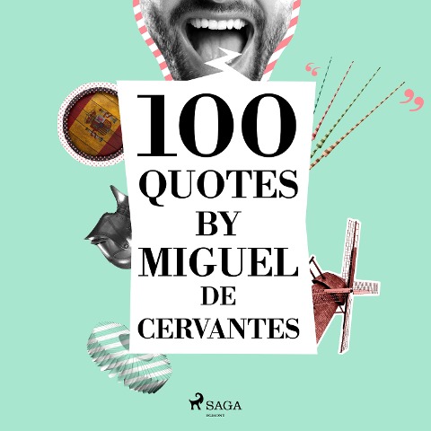 100 Quotes by Miguel de Cervantes - Miguel de Cervantès