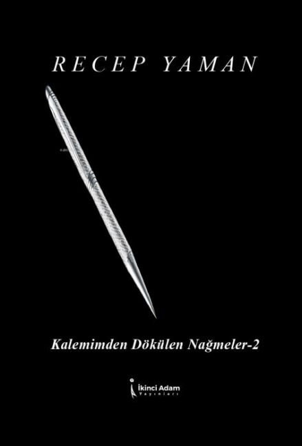Kalemimden Dökülen Nagmeler-2 - Recep Yaman