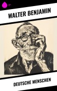 Cover-Bild zum Titel 'Deutsche Menschen' von 'Walter Benjamin'
